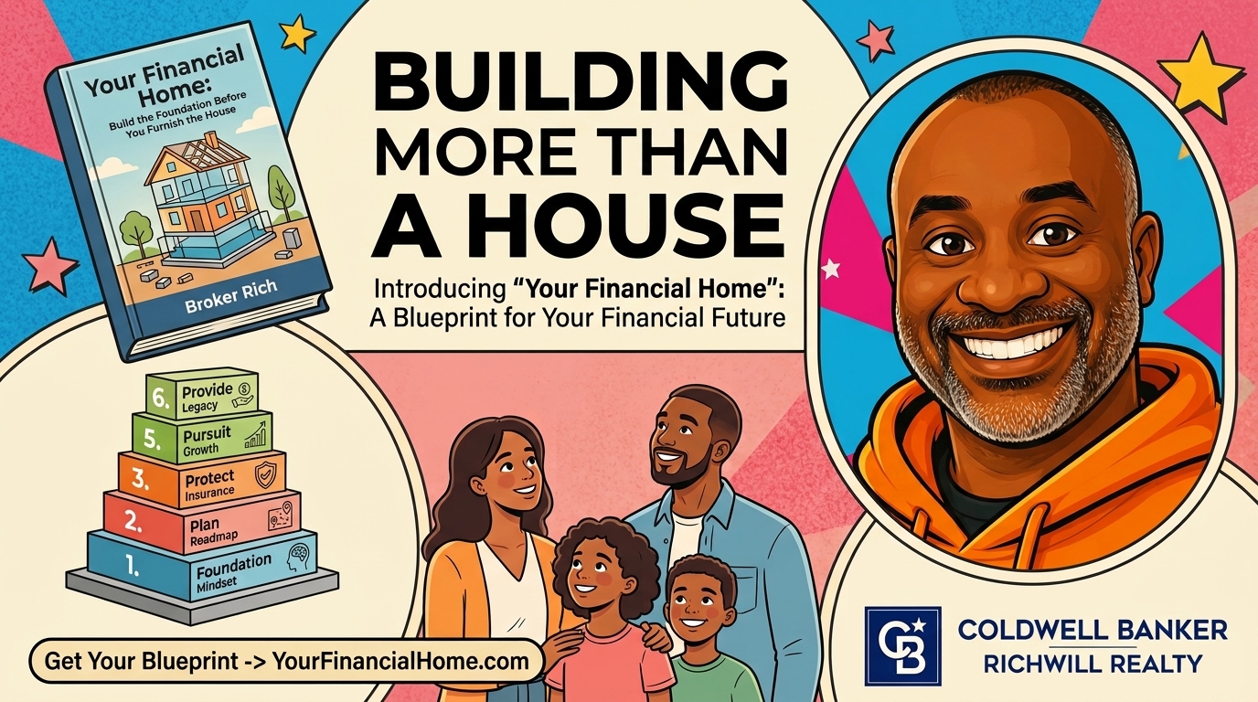 Blog graphic titled "Building More Than a House: Introducing Your Financial Home" featuring an illustration of Broker Rich, a book cover, a 6-level financial building block graphic, a family, and the Coldwell Banker Richwill Realty logo.
